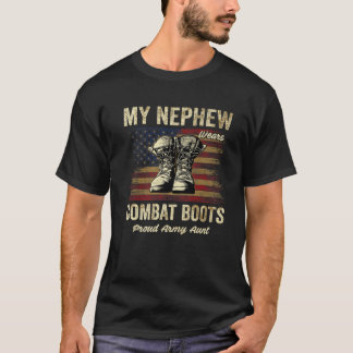 Camiseta My Nephew Wears Combat Boots Proud Army Aunt Veter