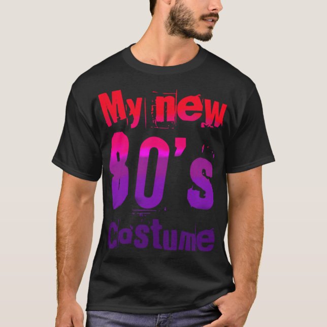 Camiseta My New 80's Costume Funny Design  (Frente)