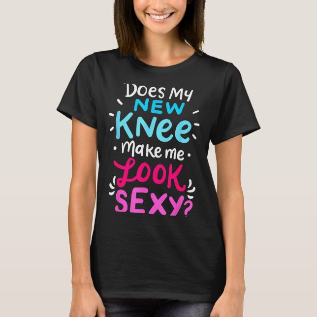 Camiseta My New Knee Gift Funny Knee Replacement Surgery Jo (Frente)