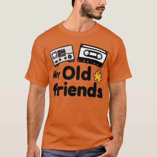 Camiseta My old friends gift