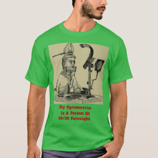 Camiseta My Optometrist Is A Person Of 2020 Foresight