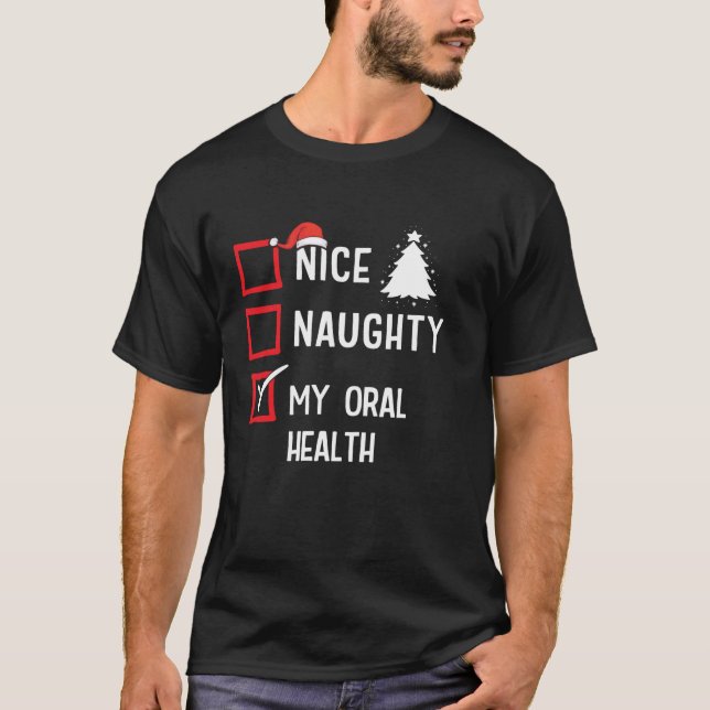 Camiseta My Oral Health Nice Naughty Christmas Healthcare  (Frente)