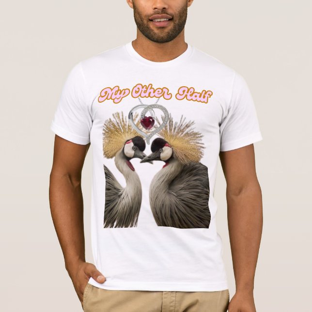 Camiseta "My Other Half – Crowned Cranes Love Print" (Frente)
