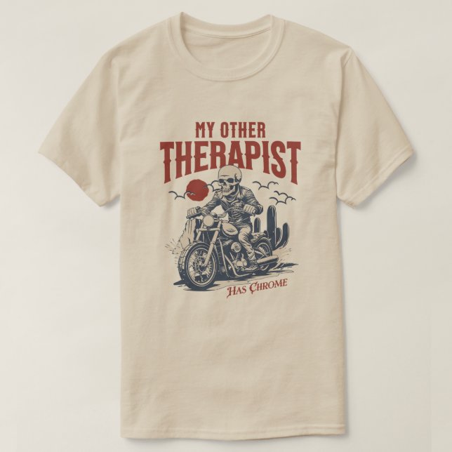 Camiseta My Other Therapist Has Chrome Funny Biker Skeleton (Frente do Design)