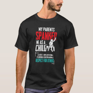 Camiseta My Parents Spanked Me As A Child - Funny Family Qu