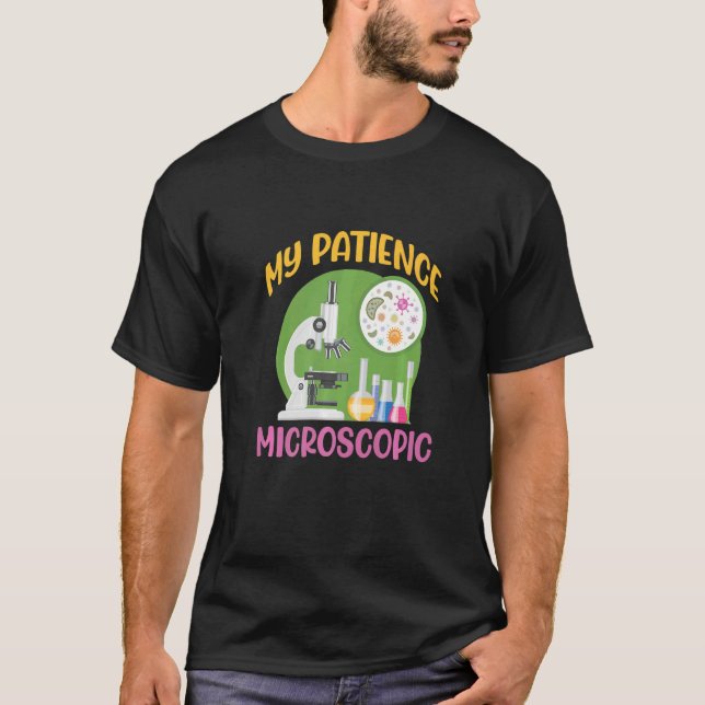 Camiseta My Patience Microscopic Scientist Microscope   (Frente)