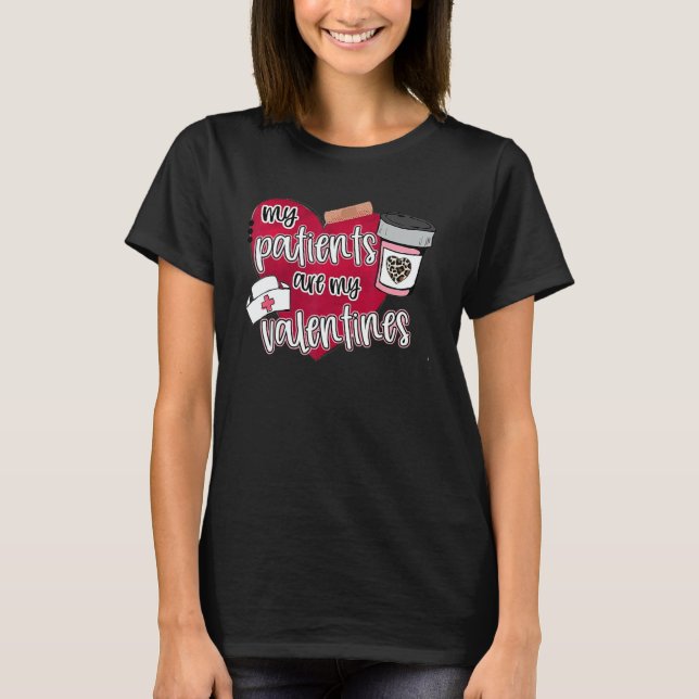 Camiseta My Patients Are My Valentines Nurse Valentines Day (Frente)