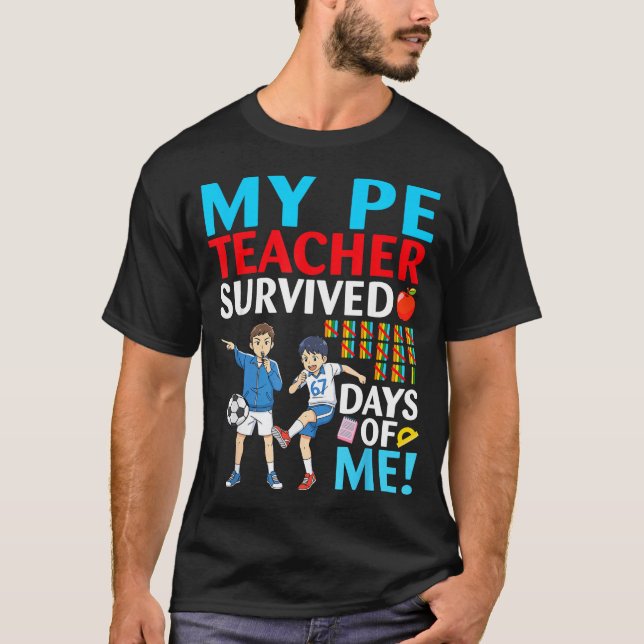 Camiseta My Pe Teacher Survived 67 Days Of Me Student Back  (Frente)