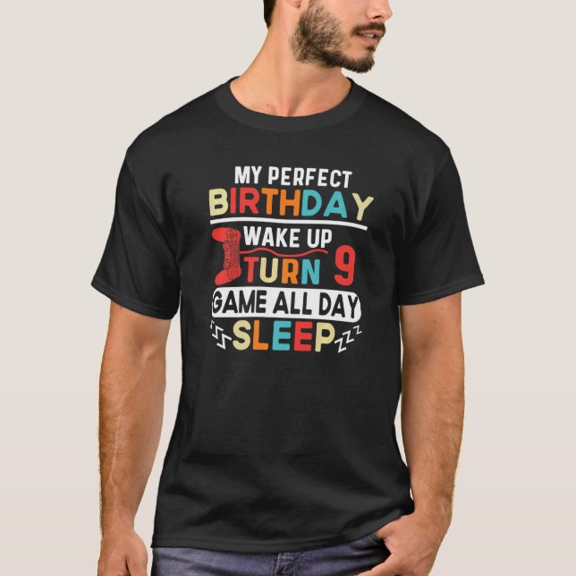 Camiseta My Perfect Birthday Wake Up Turn 9 Game All Day Sl (Frente)