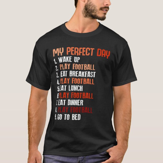 Camiseta My Perfect Day Play Football Sport Football (Frente)