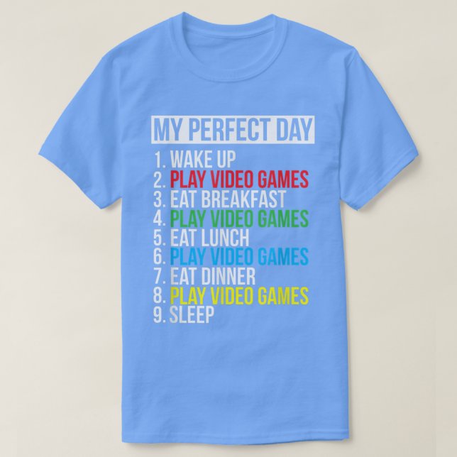 Camiseta My Perfect Day Video Games Funny Cool Gamer Gift  (Frente do Design)