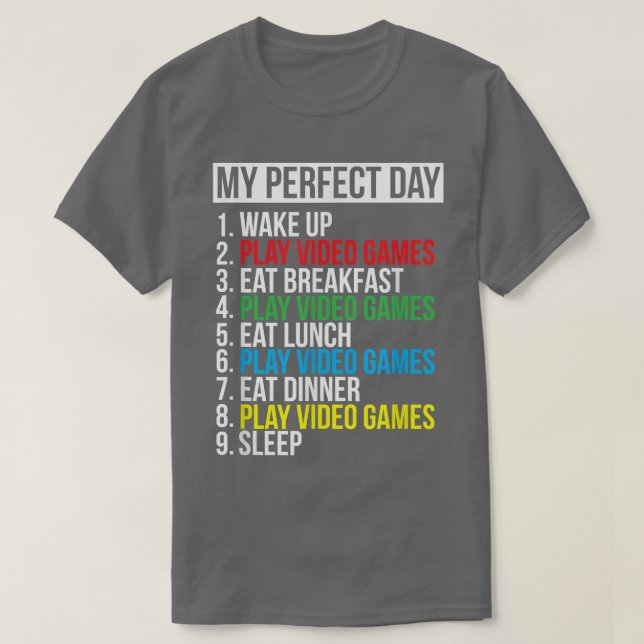 Camiseta My Perfect Day Video Games Funny Cool Gamer Gift  (Frente do Design)