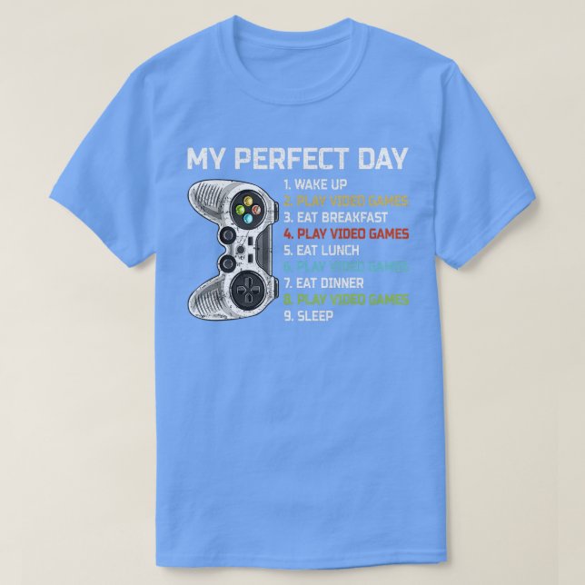 Camiseta My Perfect Day Video Games Funny Cool  Gifts Men B (Frente do Design)