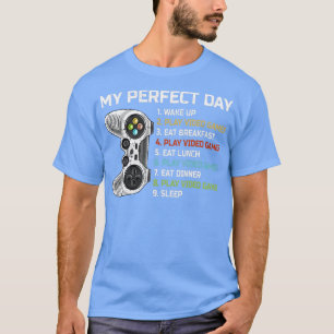 Camiseta My Perfect Day Video Games Funny Cool Gifts Men B