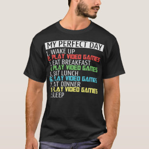Camiseta My perfect day wake up play video games eat breakf