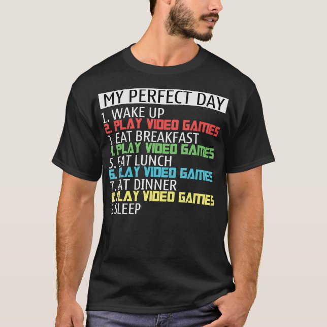 Camiseta My perfect day wake up play video games eat breakf (Frente)