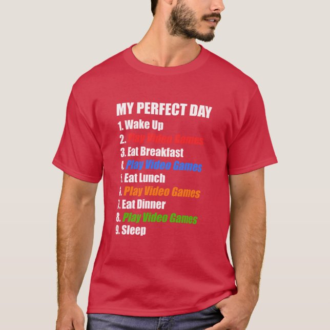 Camiseta My Perfect Day Wake Up Play Video Games Gaming gif (Frente)