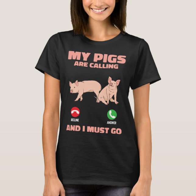 Camiseta My Pigs Are Calling And I Must Go Farm Kids Piglet (Frente)
