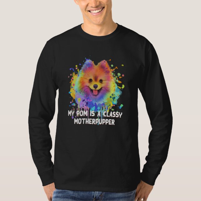 Camiseta My Pom Is Classy Motherpupper Pomeranian Humor Pom (Frente)