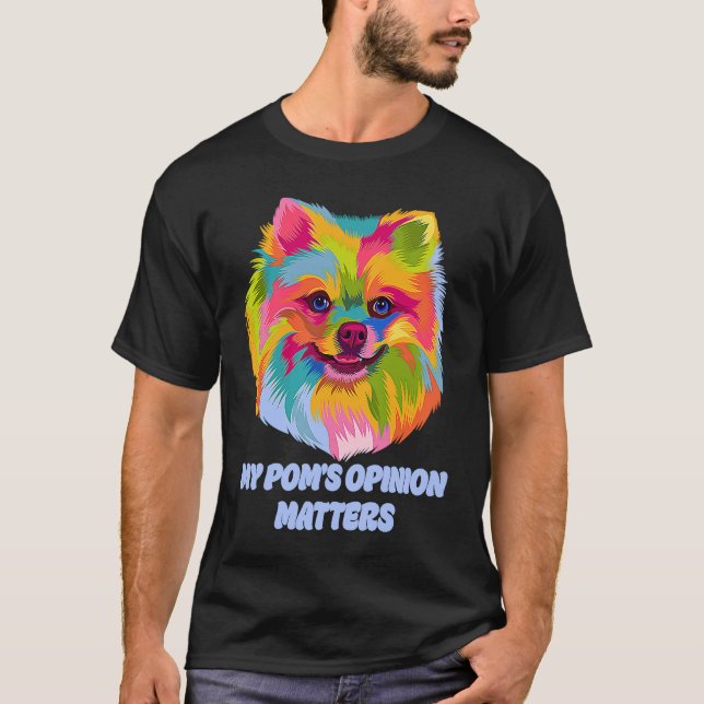 Camiseta My Poms Opinion Matters  Pomeranian Humor Pom Pom (Frente)