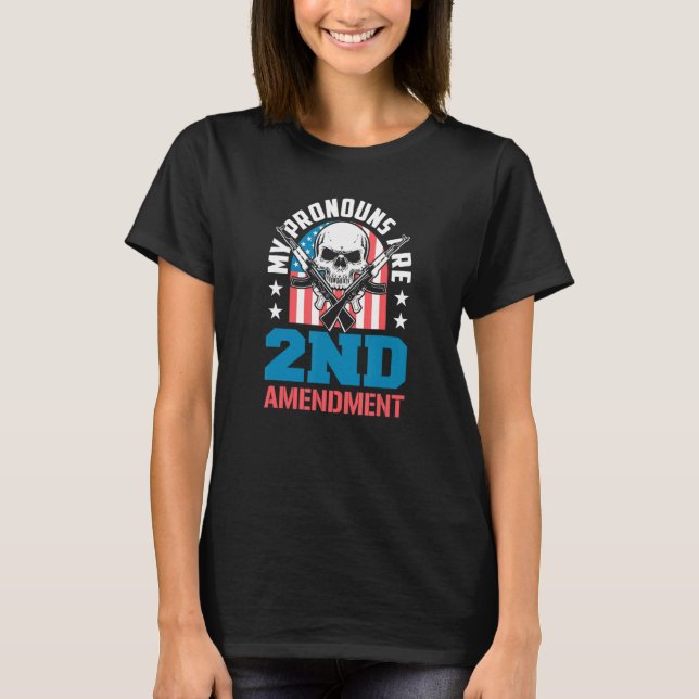 Camiseta My Pronouns Are 2nd Amendment Pro Gun Pro USA Patr (Frente)