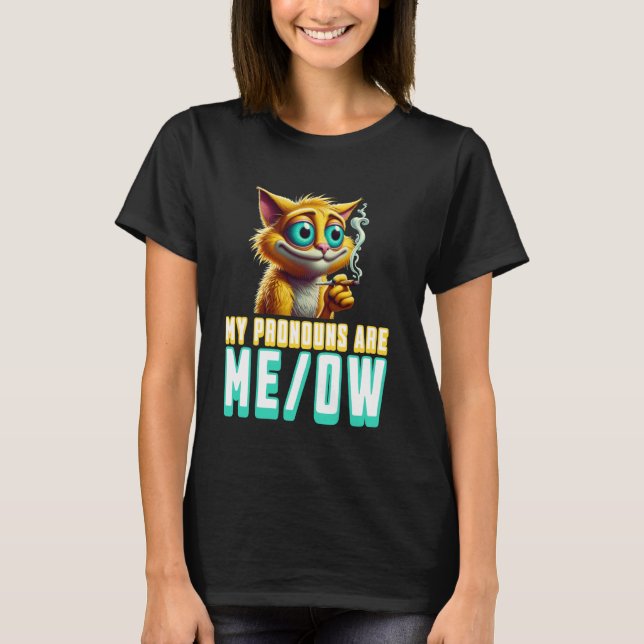 Camiseta My Pronouns Are Meow Funny Kawaii Neko Cat Pronoun (Frente)