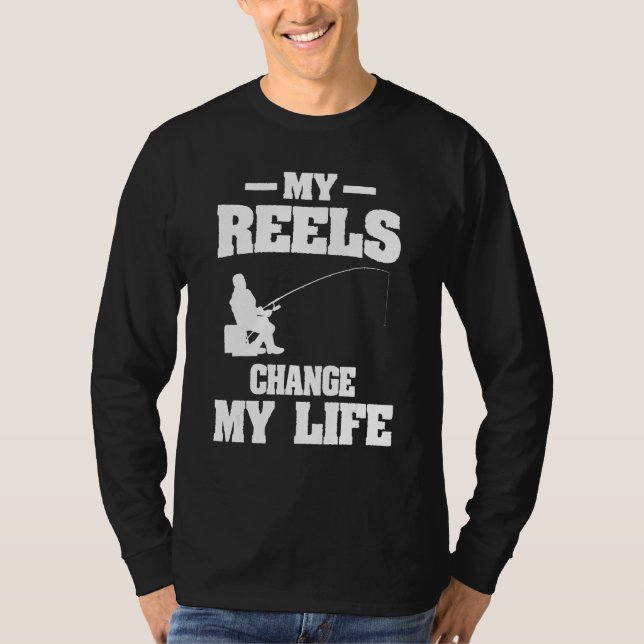 Camiseta My Reels Changed My Life Fishing Fisherman (Frente)