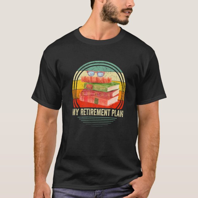 Camiseta My Retirement Plan (Books) Funny Reading Reader Re (Frente)