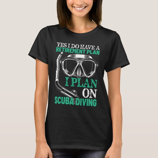Camiseta My Retirement Plan is Scuba Diving Funny Retired S (Frente)