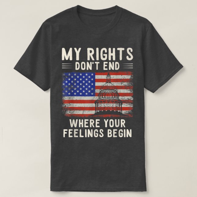 Camiseta My Rights Dont End Where Your Feelings Begin Capit (Frente do Design)