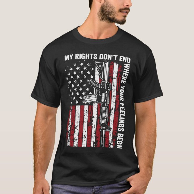 Camiseta My Rights Don't End Where Your Feelings Begin Gun  (Frente)