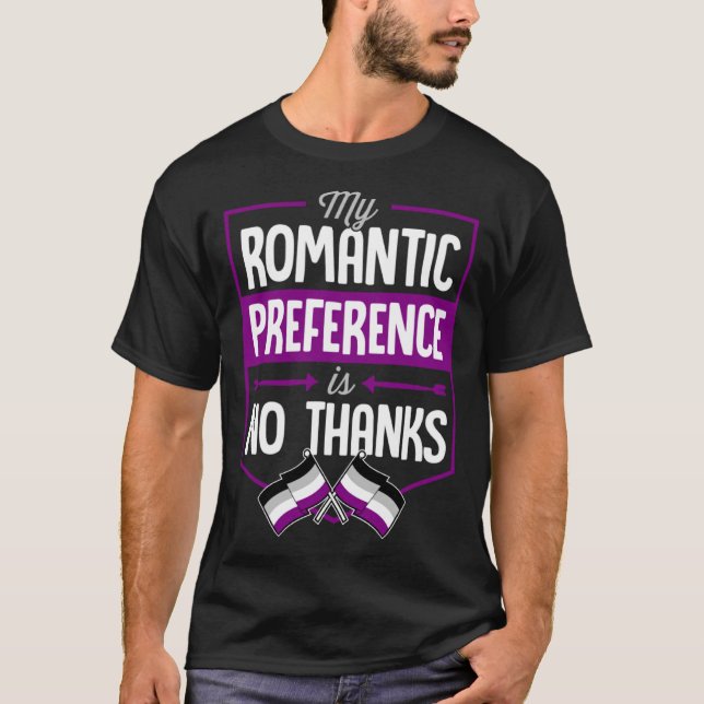 Camiseta My Romantic Preference Is No Thanks Asexual Pride  (Frente)