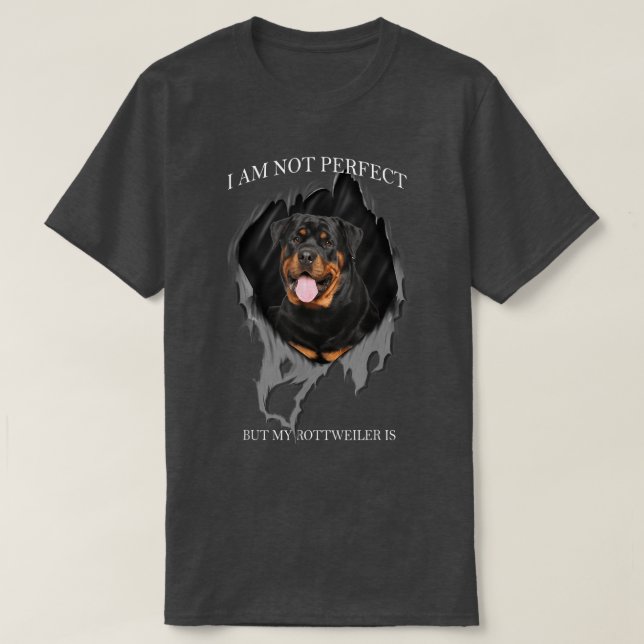 Camiseta My Rottweiler Is Perfect Dogs  (Frente do Design)