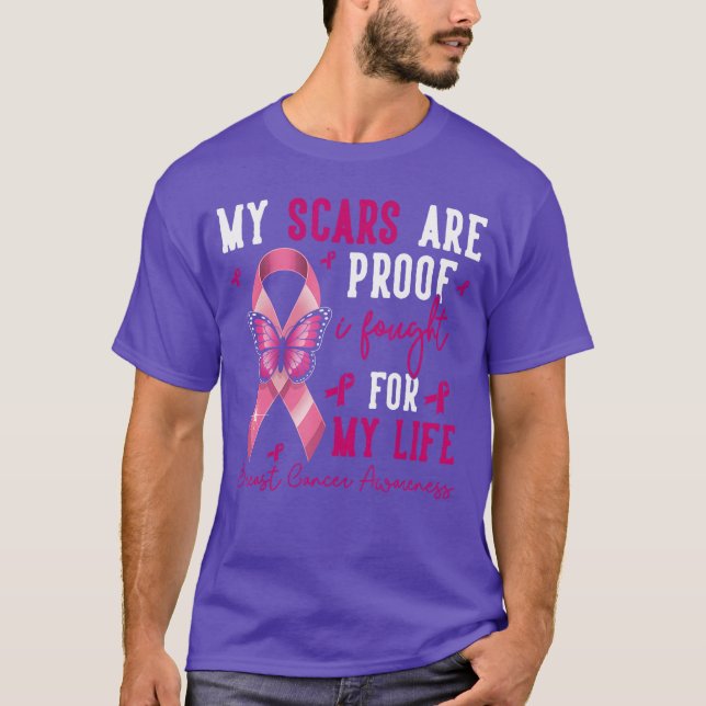 Camiseta My Scars are Proof I Fought forhis Life Breast Can (Frente)