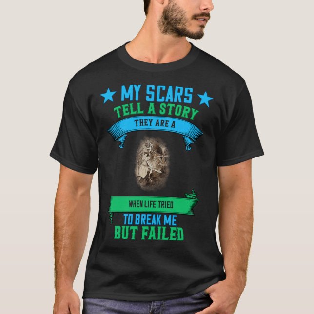 Camiseta My Scars Tell A Story Humor Sarcastic (Frente)