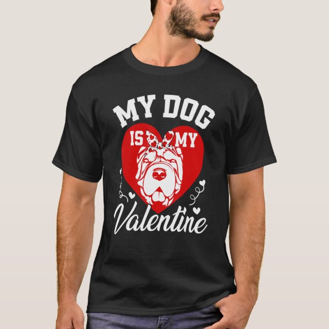 Camiseta My Shar Pei Is My Valentine Dog Lover Valentines D (Frente)