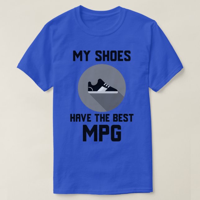 Camiseta My Shoes have the best MPG (Frente do Design)
