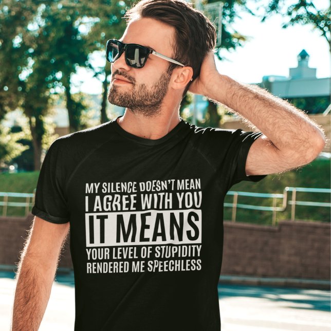 Camiseta My Silense Doesn't Mean I Agree with you, Funny (Criador carregado)