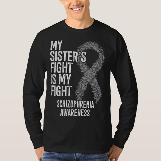 Camiseta My Sister s Fight Is My Fight Schizophrenia Awaren (Frente)