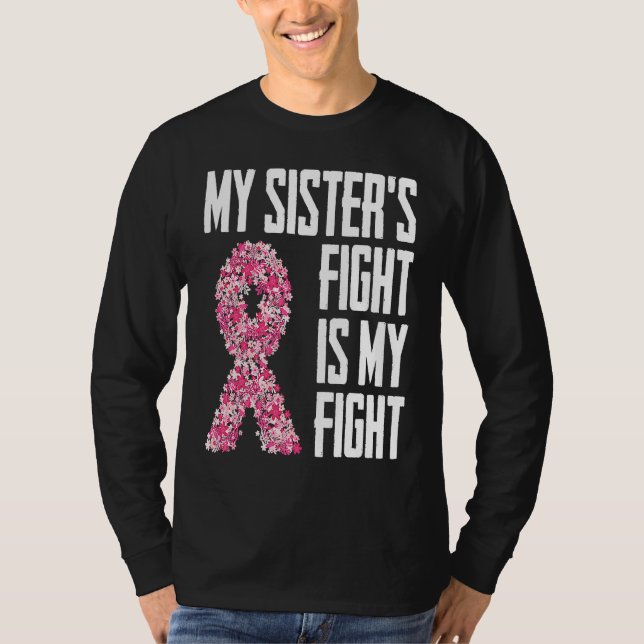 Camiseta My Sister's Fight Is My Fight  for any survivor (Frente)