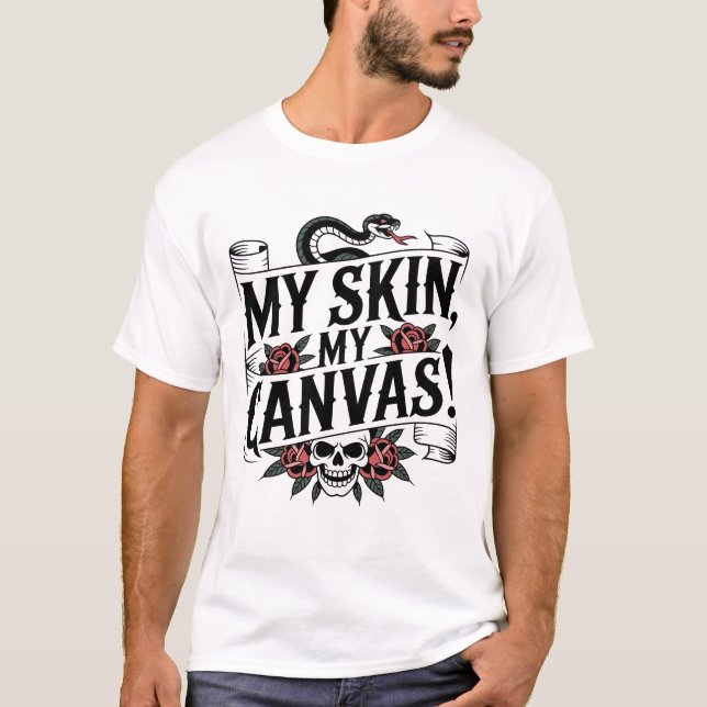 Camiseta My Skin, My Canvas Tattoo Art (Frente)