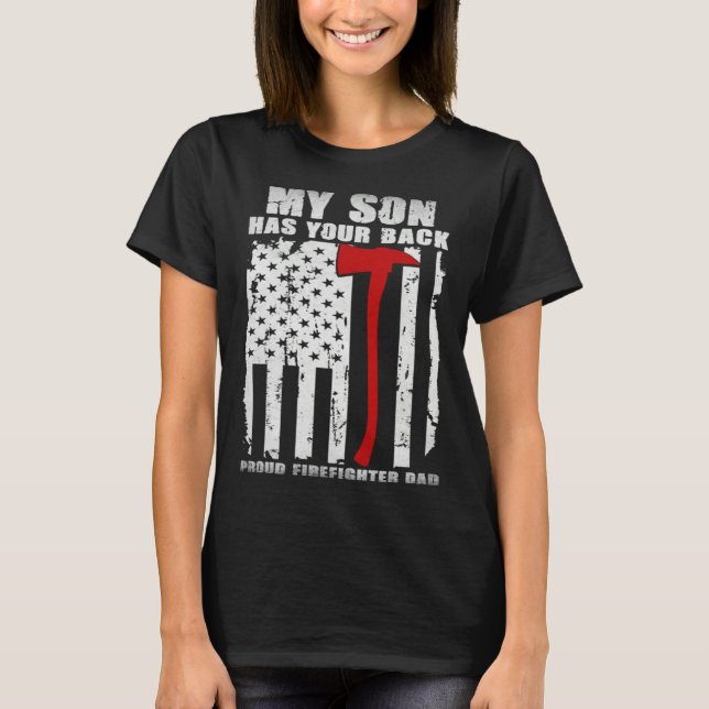 Camiseta My Son Has Your Back Proud Firefighter Dad (Frente)