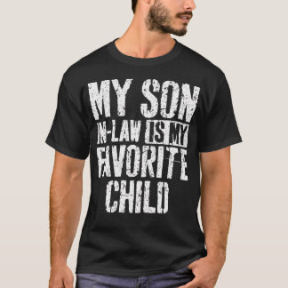 Camiseta My Son In Law Is My Favorite Child