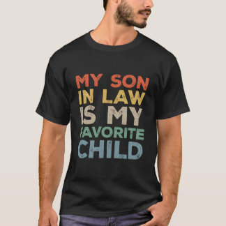 Camiseta My Son In Law Is My Favorite Child Family
