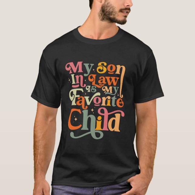Camiseta My Son In Law Is My Favorite Child Family Humor (Frente)
