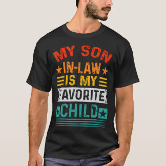 Camiseta My Son In Law Is My Favorite Child Funny Family Fa