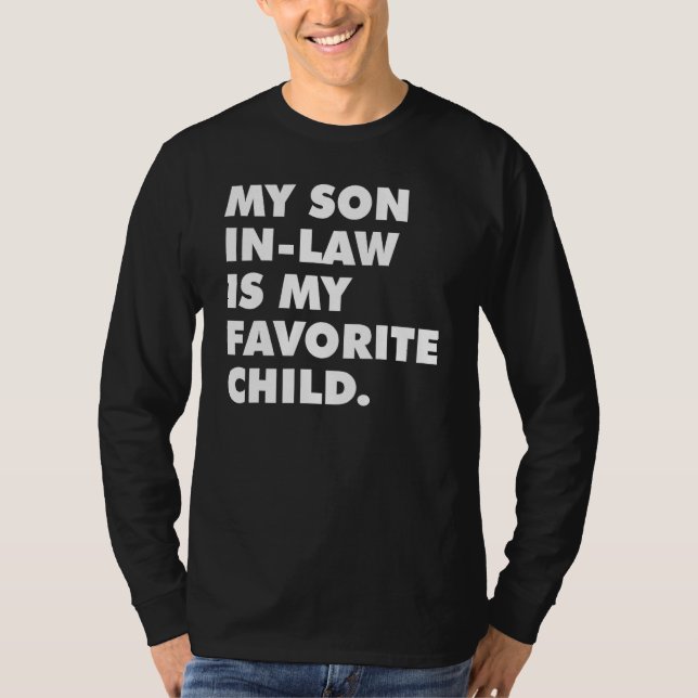 Camiseta My Son In Law Is My Favorite Child Funny Family Hu (Frente)