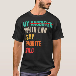Camiseta My Son-In-Law Is My Favorite Child Funny Father'S 