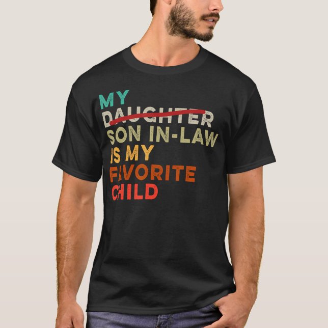 Camiseta My Son In Law Is My Favorite Child Funny Fathers D (Frente)