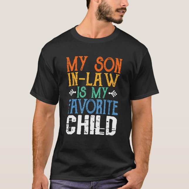 Camiseta My Son In Law Is My Favorite Child - Funny Mother  (Frente)